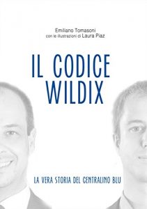 Baixar Il Codice Wildix – La vera storia del centralino blu pdf, epub, eBook