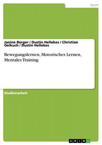 Baixar Bewegungslernen, Motorisches Lernen, Mentales Training pdf, epub, eBook