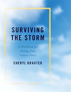 Baixar Surviving the Storm: A Workbook for Telling Your Cancer Story pdf, epub, eBook