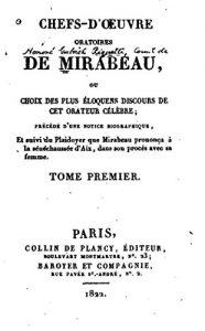 Baixar Chefs-d’Oeuvre Oratoires de Mirabeau, Ou Choix des Plus Éloquens Discours de Cet Orateur Célèbre – Tome Premier (French Edition) pdf, epub, eBook