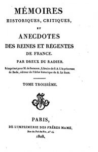 Baixar Mémoires historiques, critiques, et anecdotes des reines et régentes de France (French Edition) pdf, epub, eBook