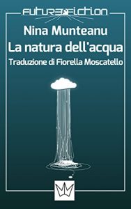 Baixar La natura dell’acqua (Future Fiction Vol. 35) (Italian Edition) pdf, epub, eBook