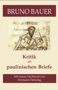 Baixar Kritik der paulinischen Briefe: Mit einem Nachwort von Hermann Detering (Kommentierte Kindle-Klassiker der Radikalkritik 3) (German Edition) pdf, epub, eBook