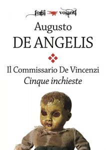 Baixar Il commissario De Vincenzi. Cinque inchieste (Fogli volanti) pdf, epub, eBook