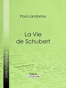 Baixar La Vie de Schubert (French Edition) pdf, epub, eBook