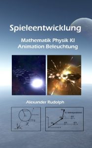Baixar Spieleentwicklung – Mathematik, Physik, KI, Animation u. Beleuchtung (German Edition) pdf, epub, eBook