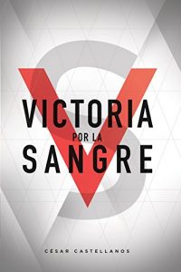 Baixar Victoria Por La Sangre (Spanish Edition) pdf, epub, eBook
