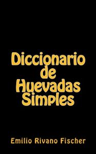 Baixar Diccionario de Huevadas Simples (Spanish Edition) pdf, epub, eBook