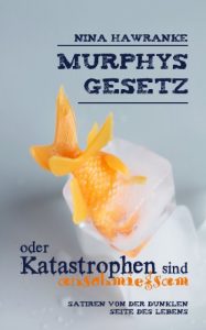 Baixar Murphys Gesetz oder Katastrophen sind anschmiegsam (German Edition) pdf, epub, eBook