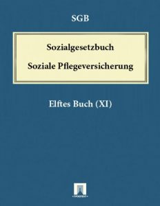 Baixar Sozialgesetzbuch (SGB ) – Elftes Buch (XI) – Soziale Pflegeversicherung (Artikel 1 des Gesetzes vom 26. Mai 1994, BGBl. I S. 1014) (German Edition) pdf, epub, eBook