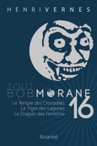Baixar TOUT BOB MORANE/16 (Tout Bob Morane series) (French Edition) pdf, epub, eBook