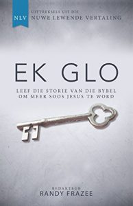 Baixar Ek glo (eBoek): Leef die storie van die Bybel om meer soos Jesus te word pdf, epub, eBook