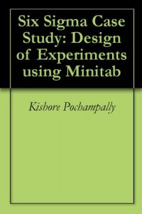 Baixar Six Sigma Case Study: Design of Experiments using Minitab (English Edition) pdf, epub, eBook