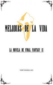 Baixar Melodias de la Vida: La novela de Final Fantasy IX (Spanish Edition) pdf, epub, eBook