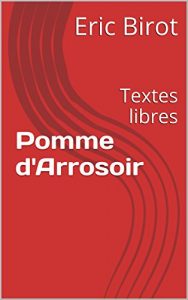 Baixar Pomme d’Arrosoir: Textes libres (French Edition) pdf, epub, eBook