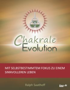 Baixar Chakrale Evolution: Mit selbstbestimmten Fokus zu einem sinnvolleren Leben (German Edition) pdf, epub, eBook