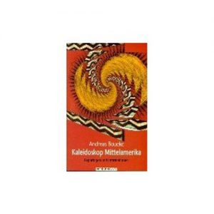 Baixar Kaleidoskop Mittelamerika / Guatemala, Belize, El Salvador, Honduras, Nicaragua, Costa Rica, Panama / Reportagen und Informationen (German Edition) pdf, epub, eBook