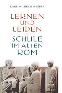 Baixar Lernen und Leiden: Schule im Alten Rom (German Edition) pdf, epub, eBook