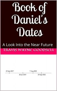 Baixar Book of Daniel’s Dates: A Look Into the Near Future (English Edition) pdf, epub, eBook