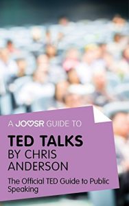 Baixar A Joosr Guide to… TED Talks by Chris Anderson: The Official TED Guide to Public Speaking pdf, epub, eBook