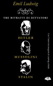 Baixar Tre ritratti di dittatori: Hitler, Mussolini, Stalin (Italian Edition) pdf, epub, eBook