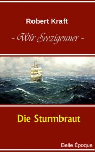 Baixar Wir Seezigeuner, Band 1: Die Sturmbraut (German Edition) pdf, epub, eBook