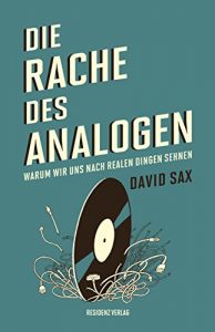 Baixar Die Rache des Analogen: Warum wir uns nach realen Dingen sehnen (German Edition) pdf, epub, eBook