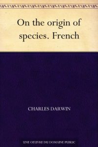 Baixar On the origin of species. French (French Edition) pdf, epub, eBook