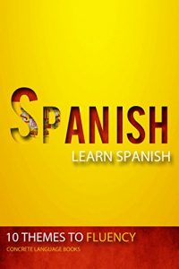 Baixar Learn Real Spanish! Fluency Booster – 10 Themes to Fluency (English Edition) pdf, epub, eBook