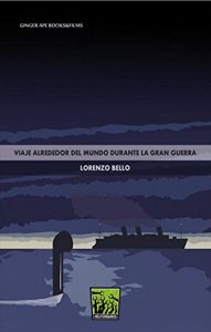 Baixar Viaje alrededor del mundo durante la Gran Guerra pdf, epub, eBook