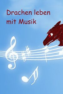 Baixar Drachen leben mit Musik (Drachenwandler 6) (German Edition) pdf, epub, eBook