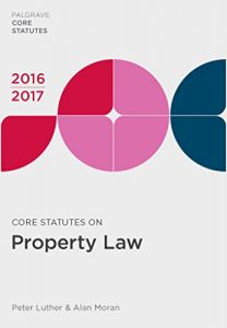 Baixar Core Statutes on Property Law 2016-17 (Palgrave Core Statutes) pdf, epub, eBook