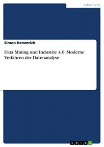 Baixar Data Mining und Industrie 4.0. Moderne Verfahren der Datenanalyse pdf, epub, eBook