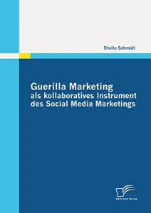 Baixar Guerilla Marketing als kollaboratives Instrument des Social Media Marketings pdf, epub, eBook