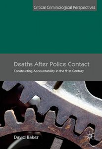 Baixar Deaths After Police Contact: Constructing Accountability in the 21st Century (Critical Criminological Perspectives) pdf, epub, eBook