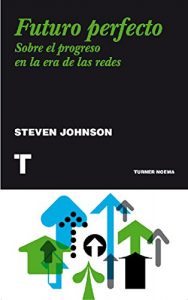 Baixar Futuro perfecto: Sobre el progreso en la era de las redes (Noema) (Spanish Edition) pdf, epub, eBook