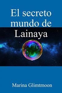 Baixar El secreto mundo de Lainaya (Spanish Edition) pdf, epub, eBook