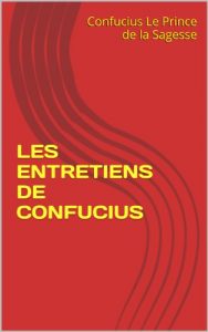 Baixar LES ENTRETIENS DE CONFUCIUS (L’INFINIMENT INTEMPOREL t. 1) (French Edition) pdf, epub, eBook