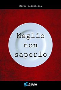 Baixar Meglio non saperlo pdf, epub, eBook