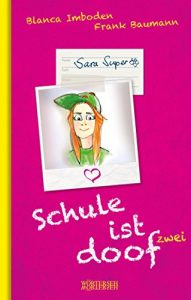 Baixar Schule ist doof 2: Sara Super pdf, epub, eBook