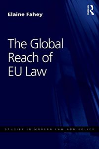Baixar The Global Reach of EU Law (Studies in Modern Law and Policy) pdf, epub, eBook