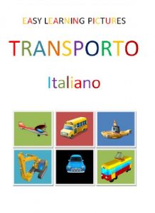 Baixar Easy Learning Pictures. Transporto. (Italian Edition) pdf, epub, eBook