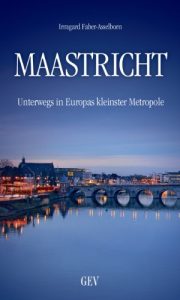 Baixar Maastricht (Unterwegs in Europas kleinster Metropole) (German Edition) pdf, epub, eBook