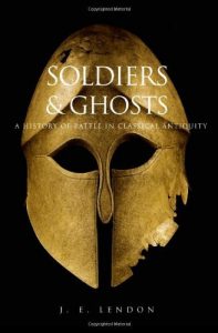 Baixar Soldiers and Ghosts: A History of Battle in Classical Antiquity pdf, epub, eBook