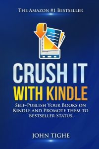 Baixar Crush It with Kindle: Self-Publish Your Books on Kindle and Promote them to Bestseller Status (English Edition) pdf, epub, eBook