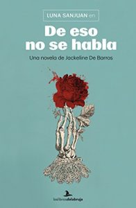 Baixar Luna Sanjuan en: DE ESO NO SE HABLA (Spanish Edition) pdf, epub, eBook