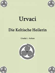 Baixar Urvaci Die Keltische Heilerin (German Edition) pdf, epub, eBook