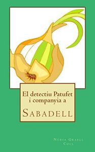 Baixar El detectiu Patufet i companyia a Sabadell (Catalan Edition) pdf, epub, eBook