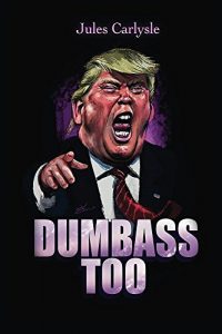 Baixar DUMBASS TOO: Forty Years of Outrageous Quotes From Donald J Trump: The World’s Most Dangerous Mouth (English Edition) pdf, epub, eBook