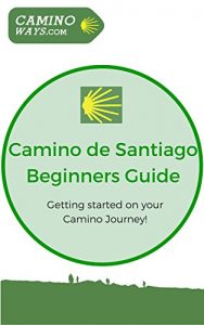 Baixar Camino de Santiago Beginner’s Guide: Start your Camino journey! (English Edition) pdf, epub, eBook